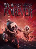 Игра TOTAL MAYHEM GAMES We Were Here Forever, для  ПК,  регион: Россия,СНГ