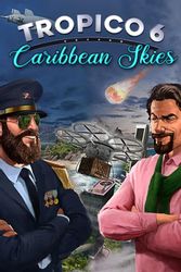 Изображение товара Дополнение к игре KALYPSO MEDIA Tropico 6 - Caribbean Skies, для ПК, регион: Россия, русская версия Изображение товара Дополнение к игре KALYPSO MEDIA Tropico 6 - Caribbean Skies, для ПК, регион: Россия, русская версия