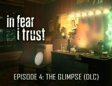 Изображение товара Дополнение к игре In Fear I Trust Episode 4 The Glimpse DLC для ПК регио Россия