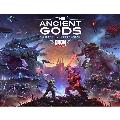 Дополнение к игре BETHESDA DOOM Eternal: The Ancient Gods — Part Two, для ПК, регион: Россия,СНГ, русская версия