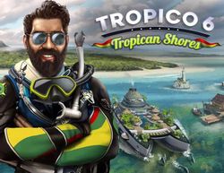 Дополнение к игре KALYPSO MEDIA Tropico 6 - Tropican Shores, для ПК, регион: Россия,СНГ