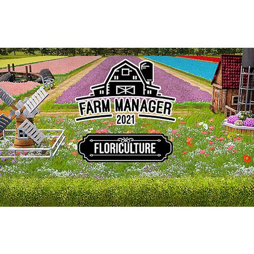 Дополнение к игре PLAYWAY Farm Manager 2021 - Floriculture, для ПК, регион: Россия,СНГ, RUS (интерфейс и субтитры)