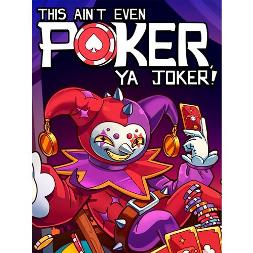 Игра ORO INTERACTIVE This Aint Even Poker, Ya Joker, для ПК, регион: Россия, Весь мир, RUS (интерфейс)