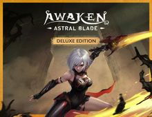 Изображение товара Игра AWAKEN Astral Blade Deluxe Edition для ПК русская версия digital ключ