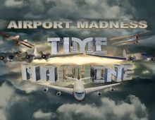 Изображение товара Игра Airport Madness Time Machine для ПК регион Россия английская версия