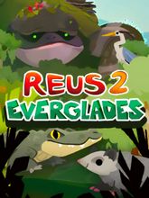 Изображение товара Дополнение к игре FIRESQUID Reus 2 - Everglades для ПК с локализацией RUS