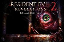 Изображение товара Игра Resident Evil Revelations 2 Deluxe Edition для ПК Digital Key