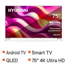 Изображение товара 75 Телевизор Hyundai H-LED75QBU7500 4K QLED Smart TV Android HDR Dolby Atmos