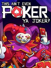 Изображение товара Игра ORO INTERACTIVE This Aint Even Poker Ya Joker для ПК цифровой ключ 2025