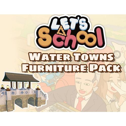 Дополнение к игре PATHEA GAMES Let’s School — Water Towns Furniture Pack, для ПК, регион: Россия,СНГ, RUS (интерфейс и…