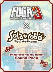 Дополнение к игре H2 INTERACTIVE Fuga: Melodies of Steel 3 - Solatorobo: RtHu Sound, для  ПК,  регион: Россия, Весь мир
