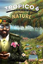 Изображение товара Дополнение к игре Tropico 6 Return to Nature для ПК русская версия