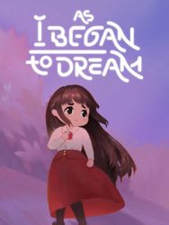 Игра SOFT SOURCE GAMES As I Began to Dream, для  ПК,  регион: Россия,СНГ
