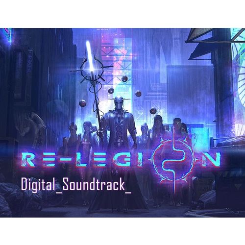 Дополнение к игре FULQRUM PUBLISHING Re-Legion — Digital Soundtrack, для ПК, регион: Россия, RUS (интерфейс и субтитры)