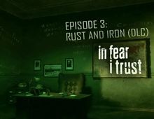 Изображение товара Дополнение к игре In Fear I Trust Episode 3 Rust and Iron для ПК Steam Digital